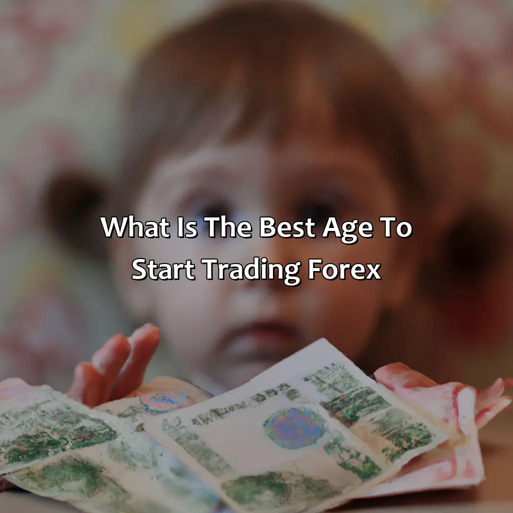 What is the best age to start trading forex?,