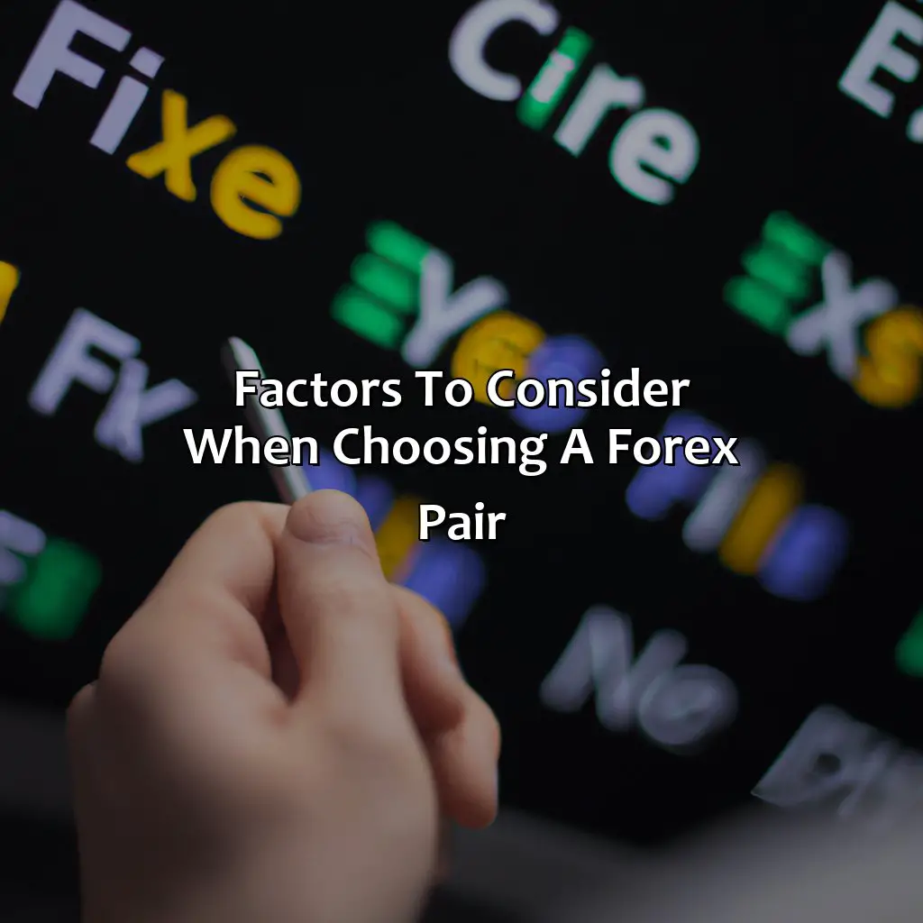Factors To Consider When Choosing A Forex Pair - What Is The Best Forex Pair For Beginners?, 