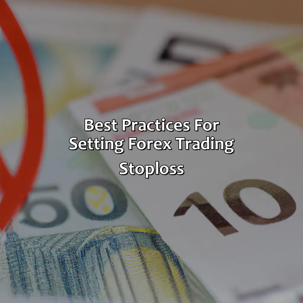 Best Practices For Setting Forex Trading Stop-Loss - What Is The Best Forex Trading Stop-Loss?, 