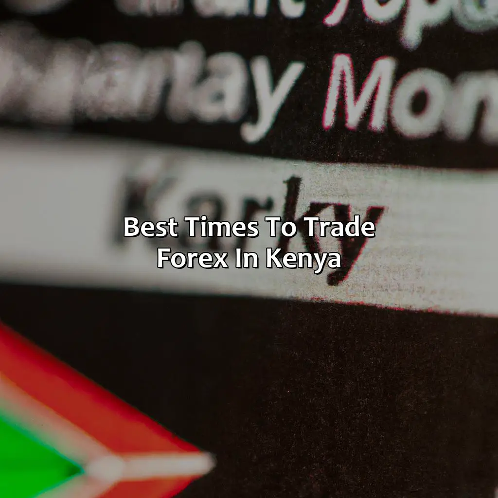 Best Times To Trade Forex In Kenya - What Is The Best Time To Trade Forex In Kenya?, 
