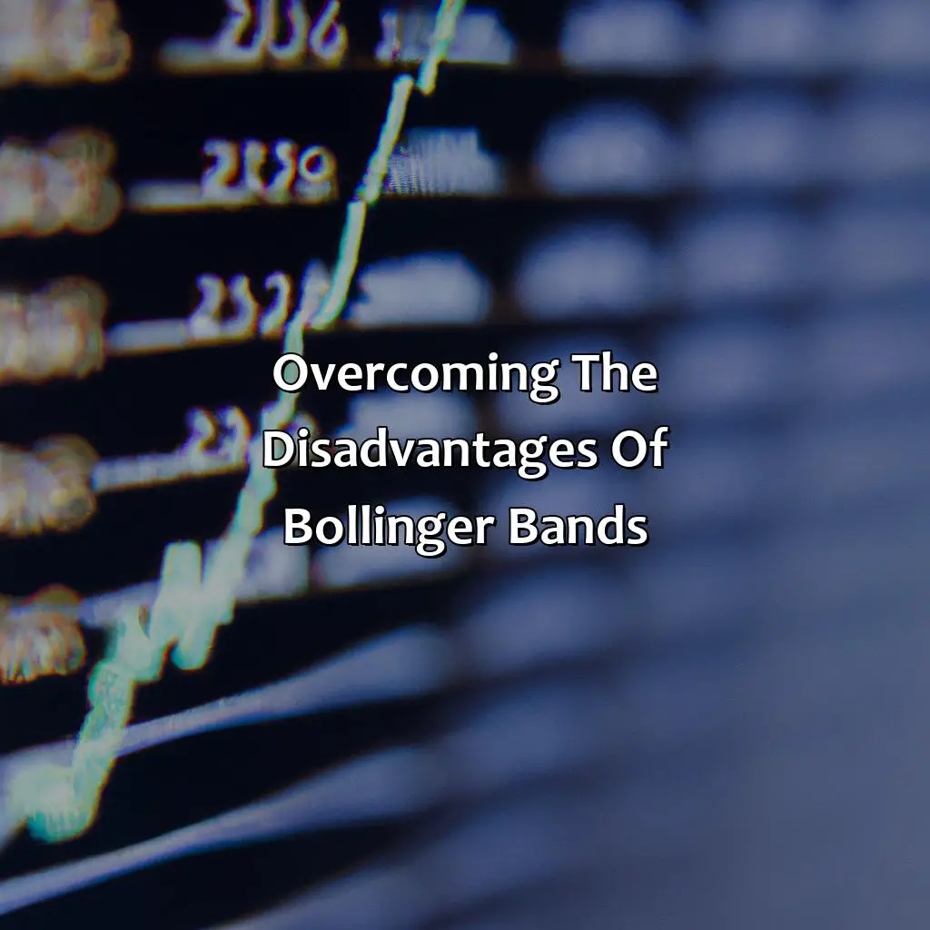 Overcoming The Disadvantages Of Bollinger Bands - What Is The Disadvantage Of Bollinger Bands In Forex?, 