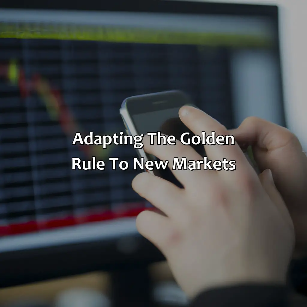 Adapting The Golden Rule To New Markets - What Is The Golden Rule For Traders?, 