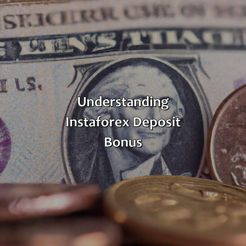 Understanding Instaforex Deposit Bonus - What Is The Minimum Deposit Bonus For Instaforex?, 