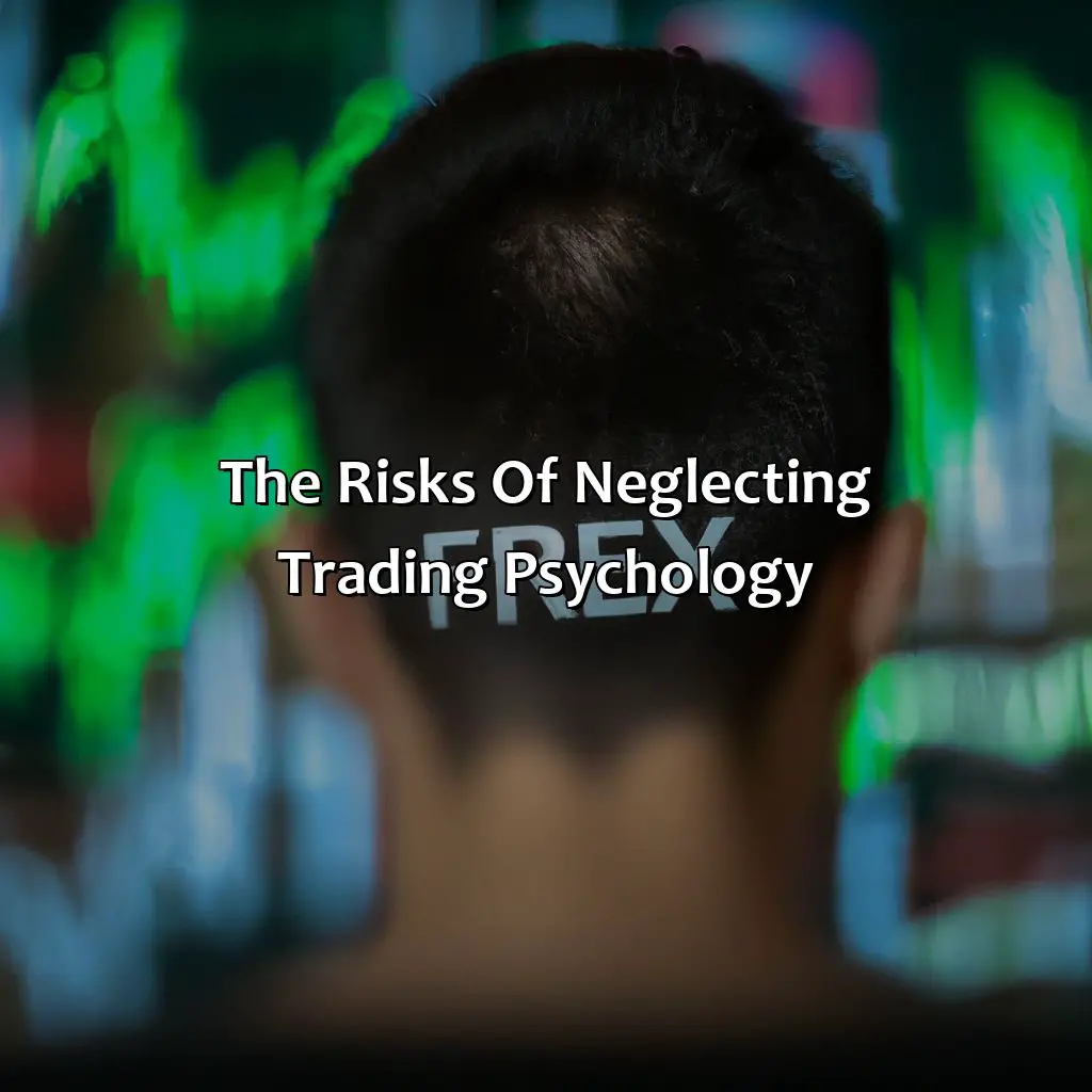 The Risks Of Neglecting Trading Psychology - What Is The Personality Of A Forex Trader?, 