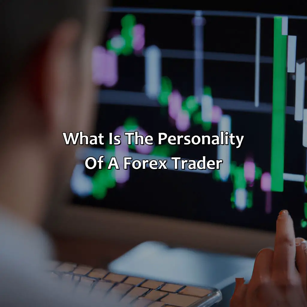 What is the personality of a forex trader?,