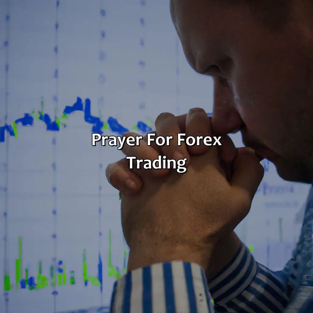 Prayer For Forex Trading - What Is The Prayer For Forex Trading?, 