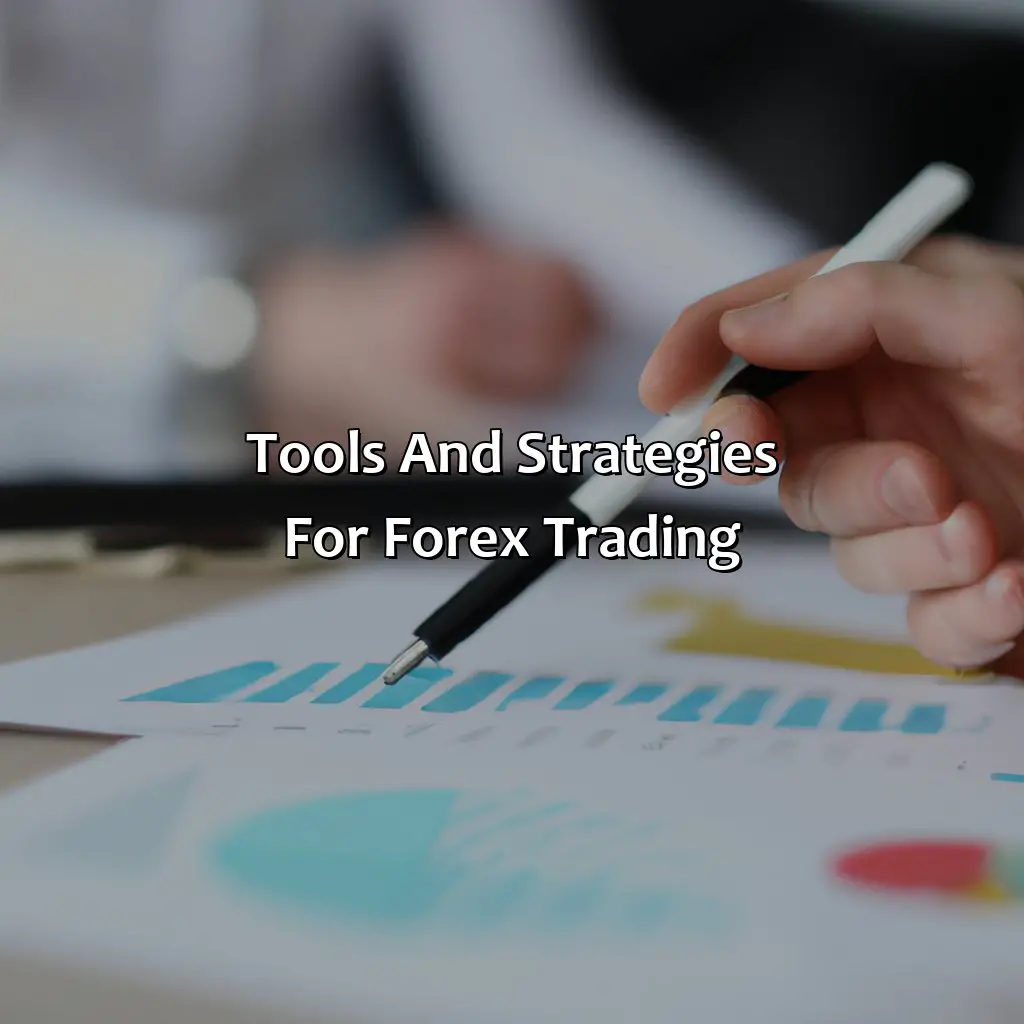 Tools And Strategies For Forex Trading - What Is The Secret Of Forex Trading?, 