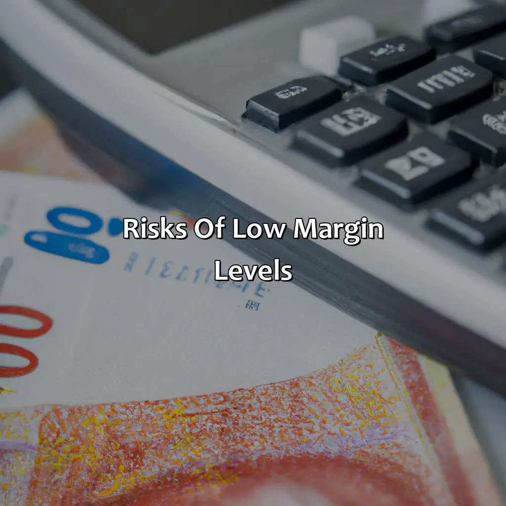 Risks Of Low Margin Levels  - What Margin Level Is Safe In Forex?, 