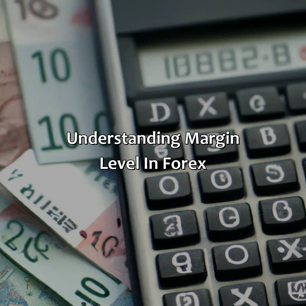 Understanding Margin Level In Forex  - What Margin Level Is Safe In Forex?, 