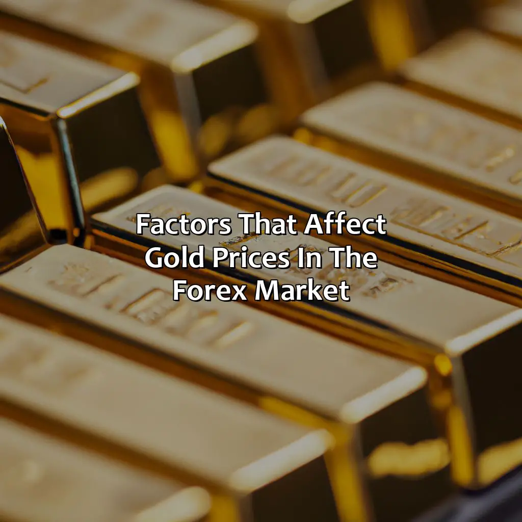 Factors That Affect Gold Prices In The Forex Market - What Moves Gold In Forex?, 