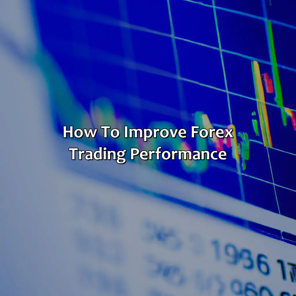 How To Improve Forex Trading Performance - What Percentage Of Forex Traders Fail?, 