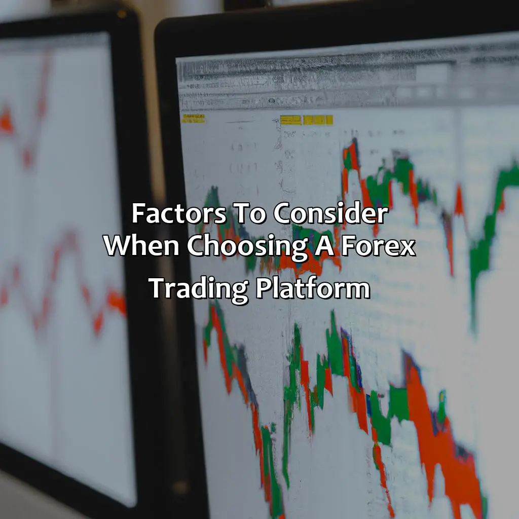 Factors To Consider When Choosing A Forex Trading Platform - What Platforms Do Professional Forex Traders Use?, 