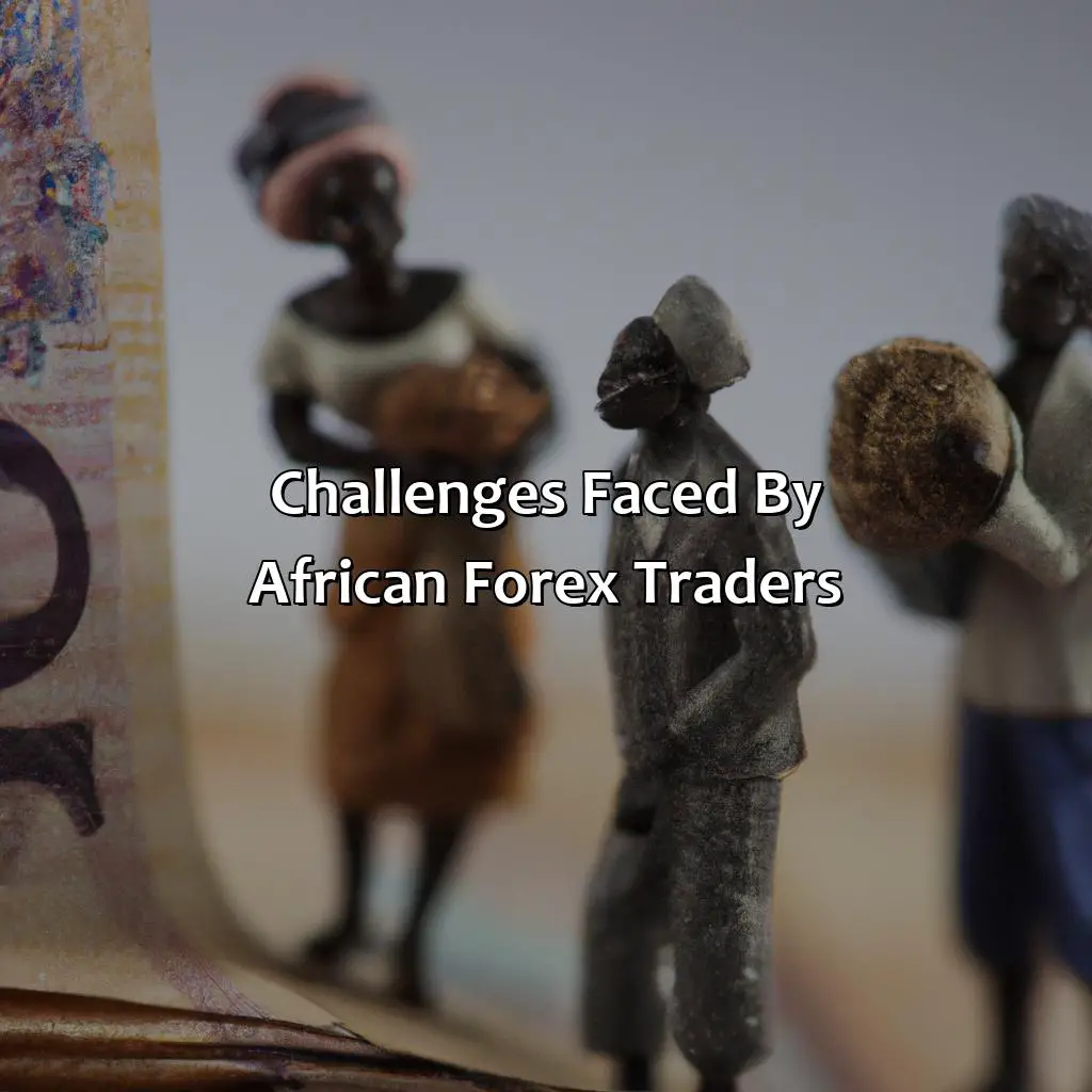 Challenges Faced By African Forex Traders - Which African Country Has Most Forex Traders?, 