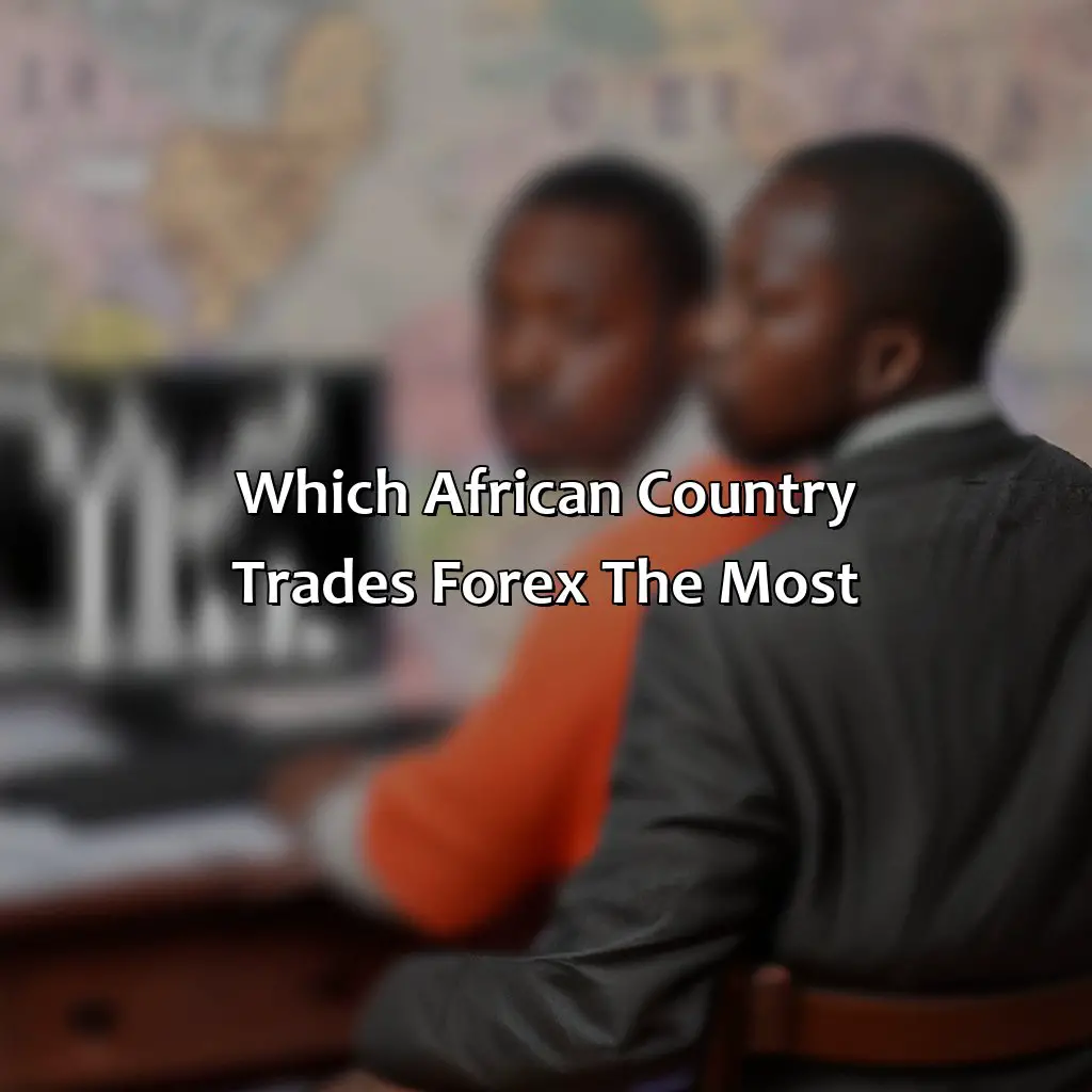 Which African country trades forex the most?,,global forex market,financial sector,entrepreneurship,middle class,leverage,fintech sector,mobile-based trading platforms,diversify economy