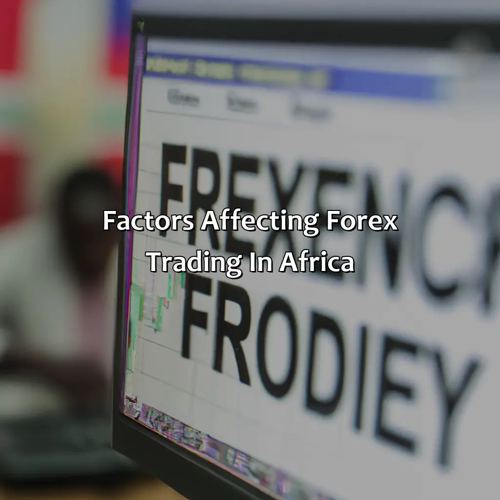 Factors Affecting Forex Trading In Africa - Which African Country Trades Forex The Most?, 