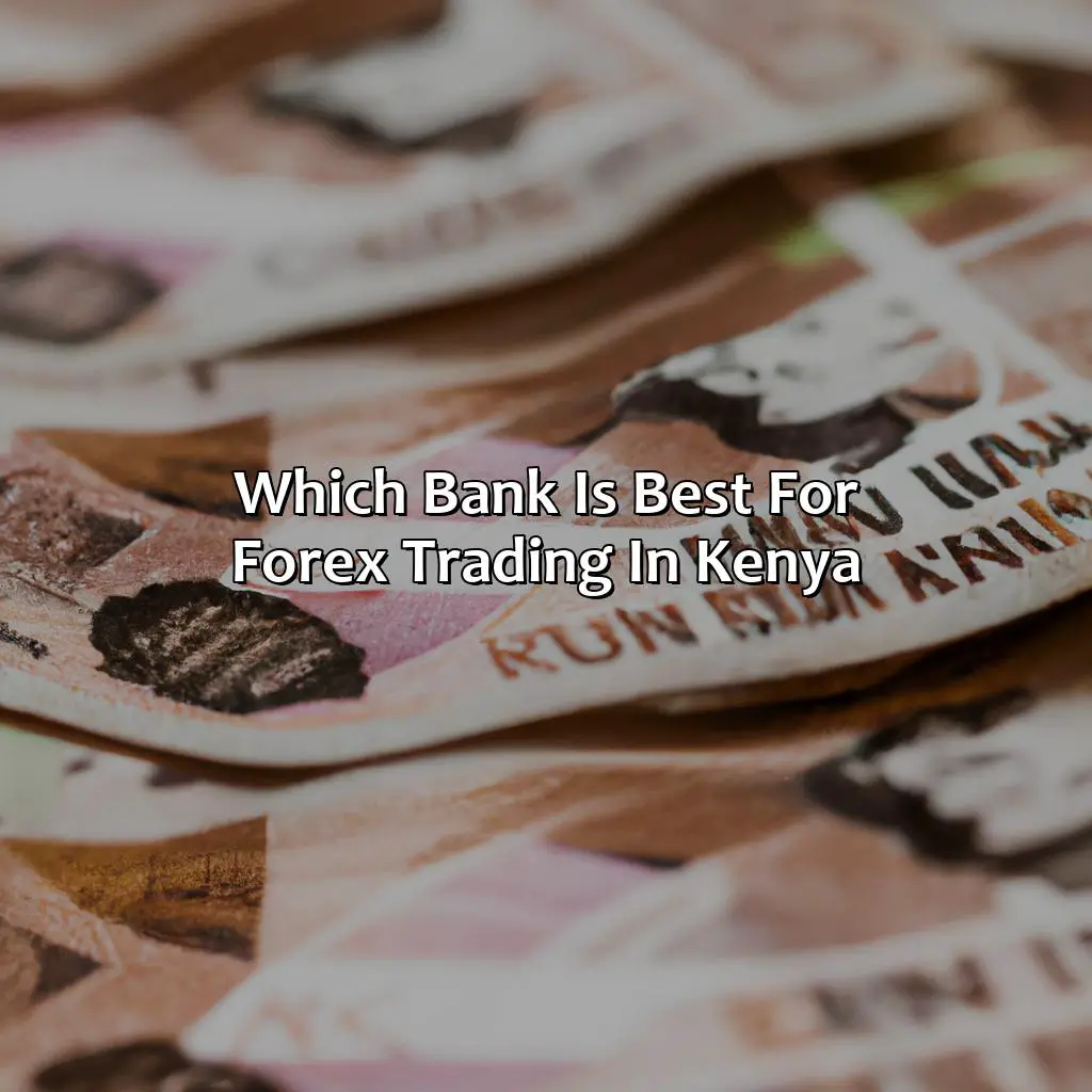 Which bank is best for forex trading in Kenya?,