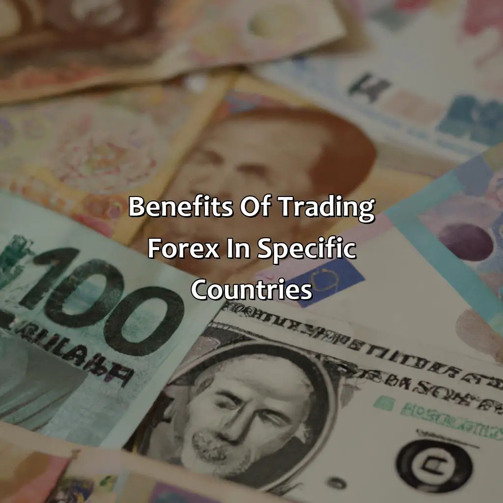 Benefits Of Trading Forex In Specific Countries - Which Country Is Best For Successful Forex Traders?, 