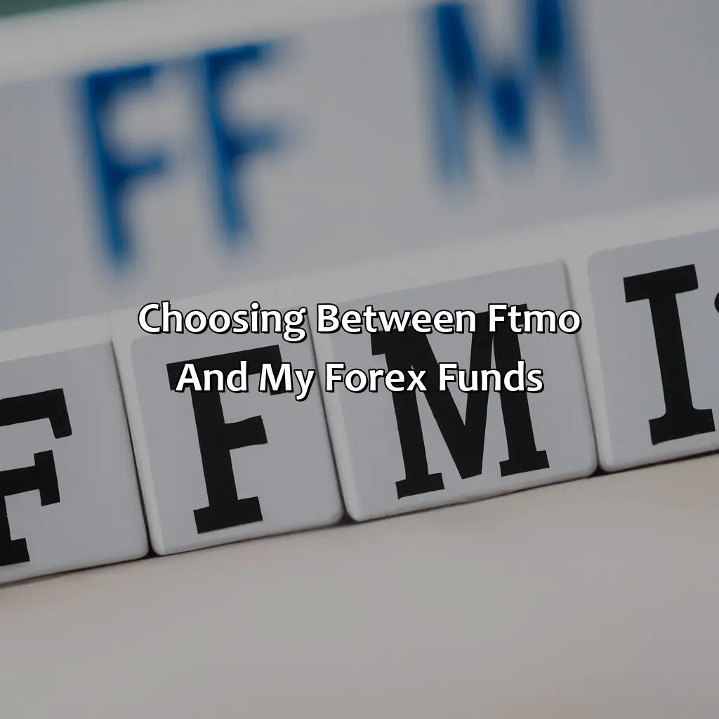 Choosing Between Ftmo And My Forex Funds - Which Is Better Ftmo Or My Forex Funds?, 