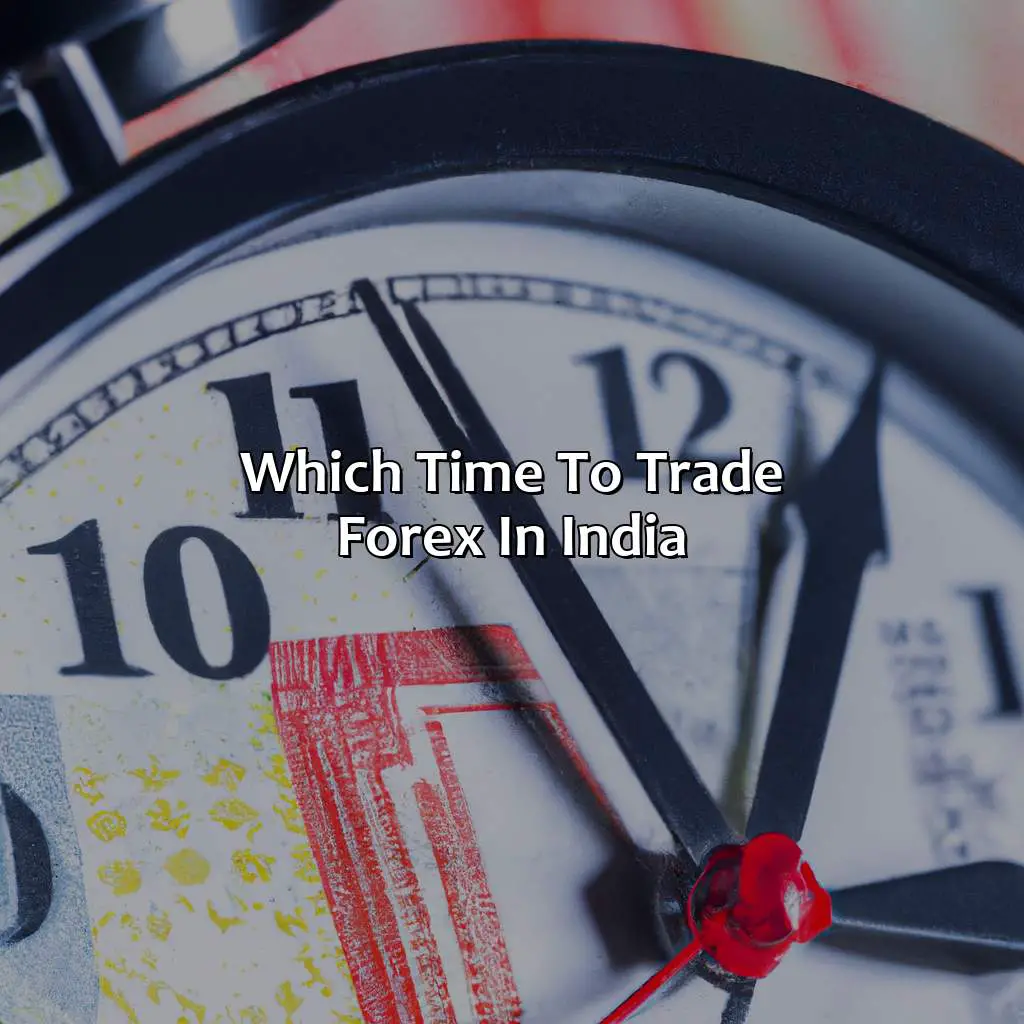 Which time to trade forex in India?,