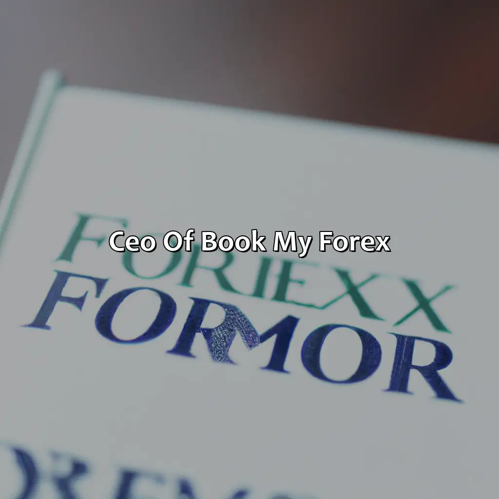 Ceo Of Book My Forex - Who Is The Ceo Of Book My Forex?, 