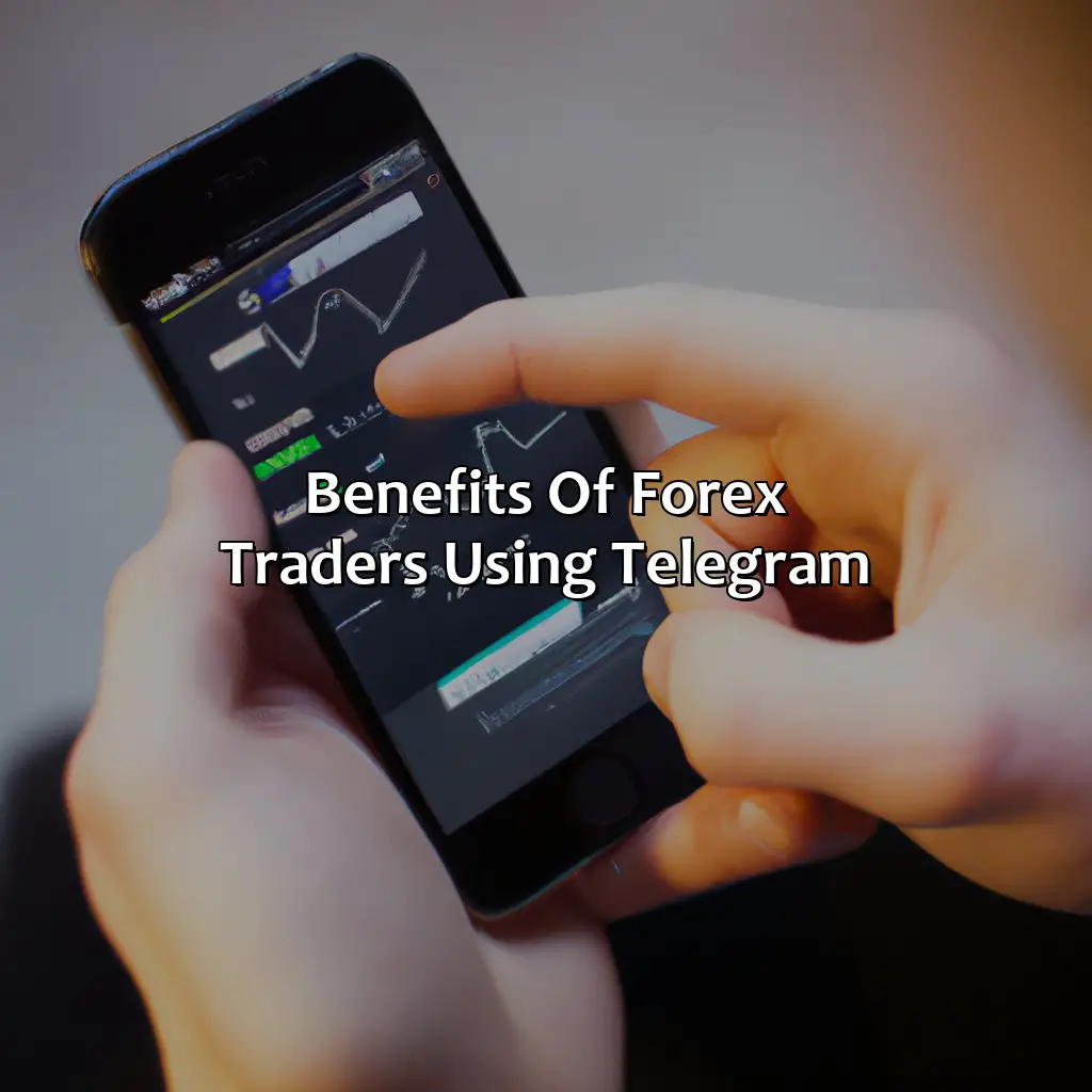 Benefits Of Forex Traders Using Telegram - Why Do Forex Traders Use Telegram?, 