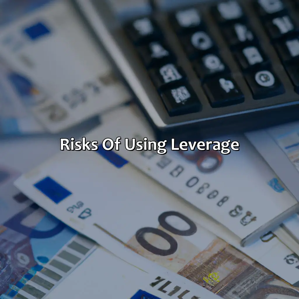 Risks Of Using Leverage - Why Do Rich People Use Leverage?, 
