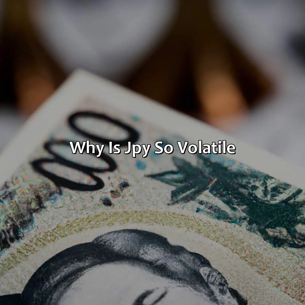 Why is JPY so volatile?,,price stability,exchange rates,crude oil futures,commodity pricing.