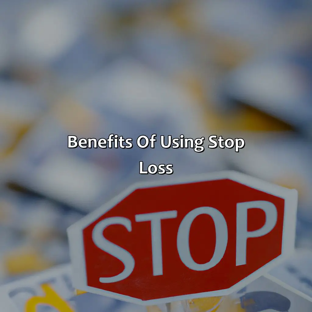 Benefits Of Using Stop Loss - Why You Should Always Use A Stop Loss?, 